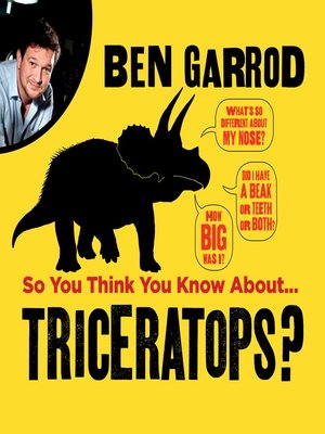cover image of So You Think You Know About Triceratops?